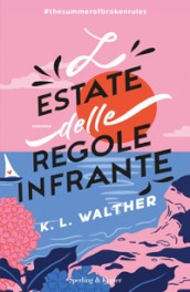 L estate delle regole infrante