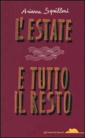 L estate e tutto il resto