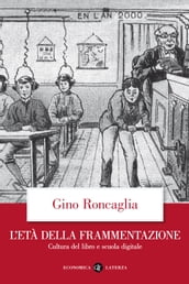 L età della frammentazione