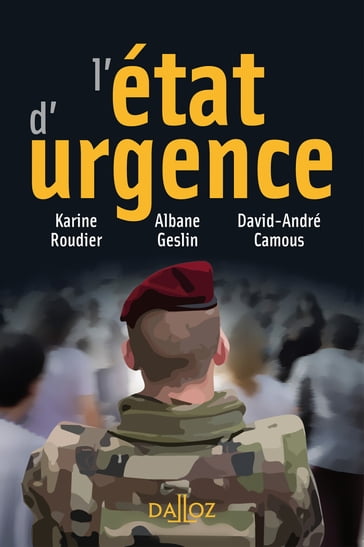 L'état d'urgence - Karine Roudier - Albane Geslin - David-André Camous