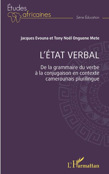 L'état verbal - Jacques Evouna - Tony Noel Onguene Mete