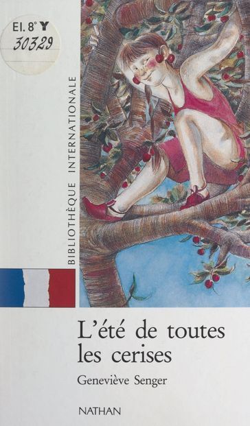 L'été de toutes les cerises - Geneviève Senger