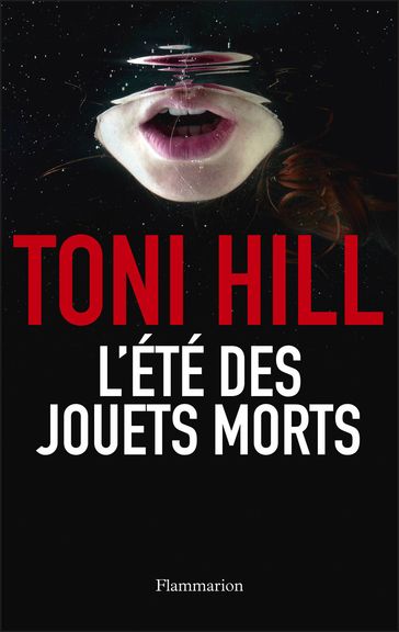 L'été des jouets morts - Toni Hill