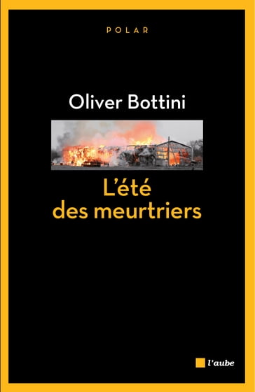 L'été des meurtriers - Oliver Bottini