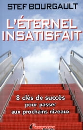 L éternel insatisfait