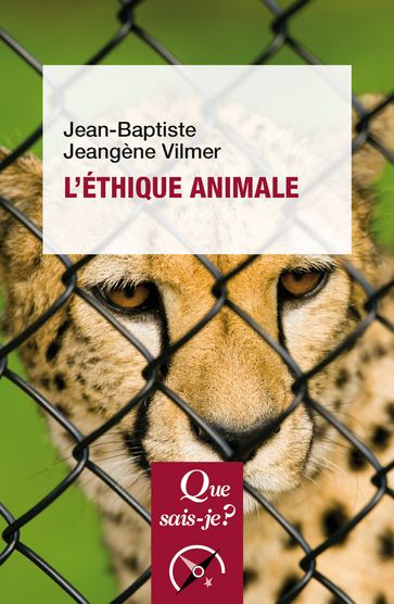 L'éthique animale - Jean-Baptiste Jeangène Vilmer