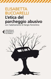 L etica del parcheggio abusivo