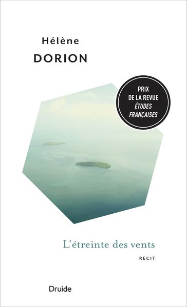 L'étreinte des vents - Hélène Dorion
