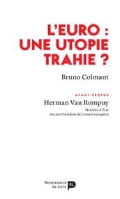 L euro : une utopie trahie ?