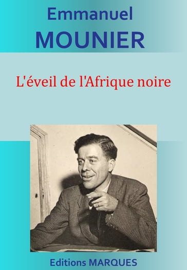 L'éveil de l'Afrique noire - Emmanuel Mounier