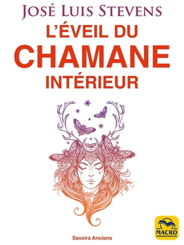 L'éveil du chamane intérieur - José Luis Stevens