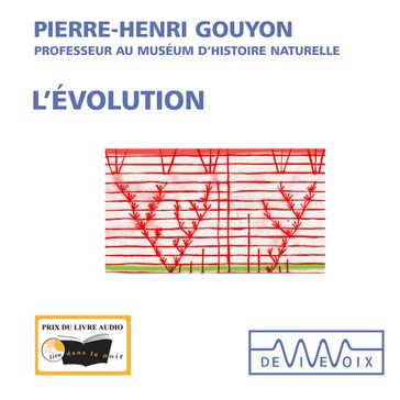 L'évolution - Pierre-Henri Gouyon