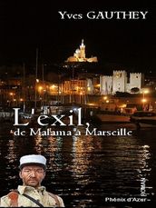 L exil, de Malana à Marseille