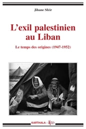 L exil palestinien au Liban