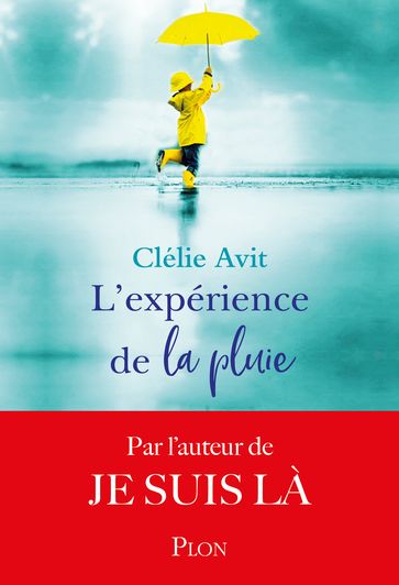 L'expérience de la pluie - Clélie Avit