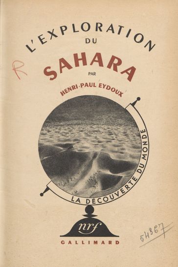 L'exploration du Sahara (4) - Henri Paul Eydoux - Raymond Burgard