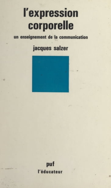 L'expression corporelle - Gaston Mialaret - Jacques SALZER