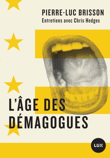 L'âge des démagogues - Chris Hedges - Pierre-Luc Brisson