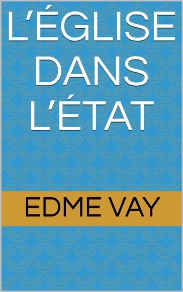 L'Église dans l'État - Edme Vay