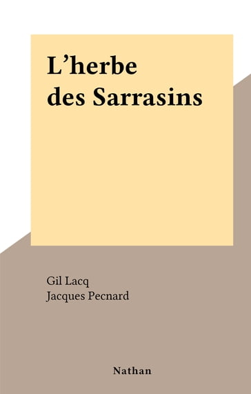 L'herbe des Sarrasins - Gil Lacq