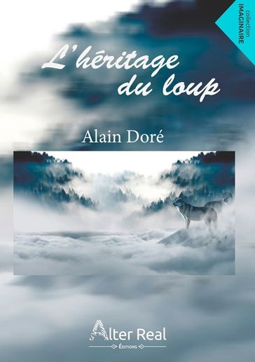 L'héritage du loup - Alain Doré