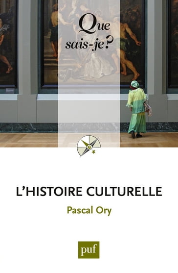 L'histoire culturelle - Pascal Ory