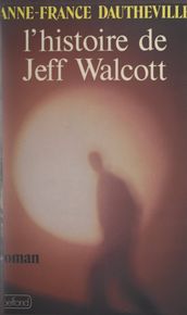 L histoire de Jeff Walcott