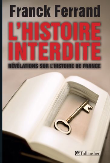 L'histoire interdite - Franck Ferrand