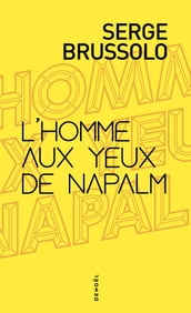 L homme aux yeux de napalm