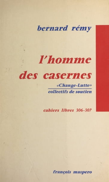 L'homme des casernes - Bernard Rémy