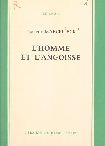 L'homme et l'angoisse - Marcel Eck