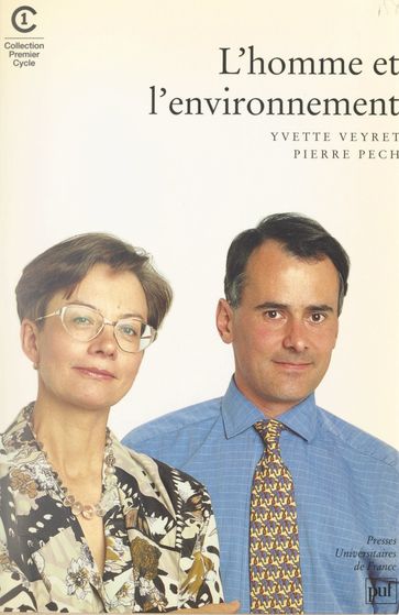 L'homme et l'environnement - Pierre Pech - Yvette Veyret