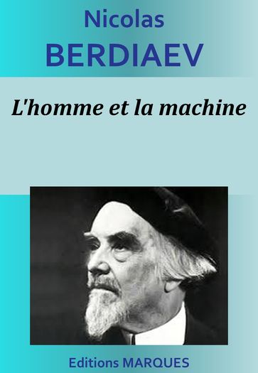 L'homme et la machine - Nicolas Berdiaev