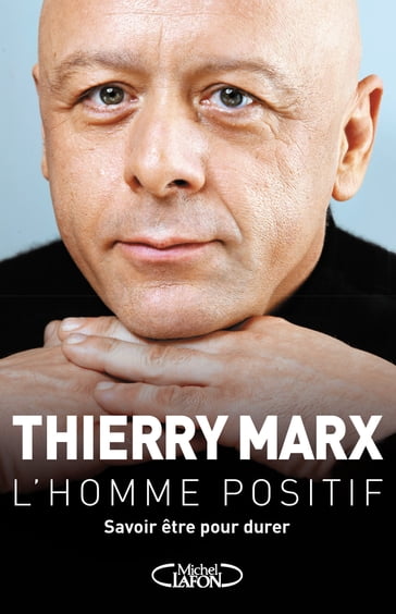 L'homme positif - Jacques Attali - Odile BOUHIER - Thierry Marx