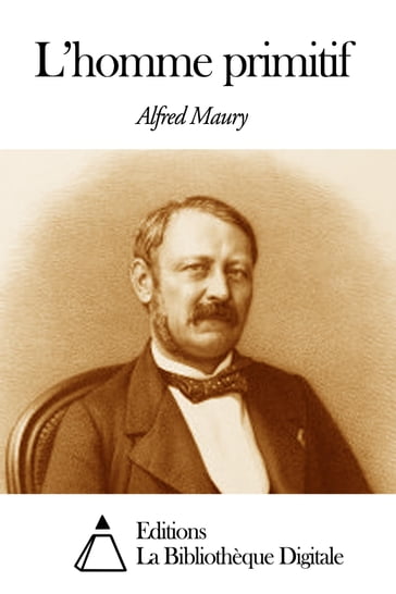 L'homme primitif - Alfred Maury