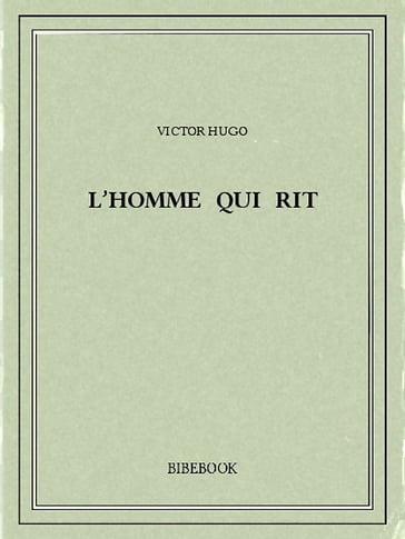 L'homme qui rit - Victor Hugo