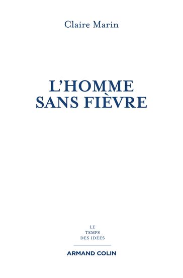 L'homme sans fièvre - Claire Marin