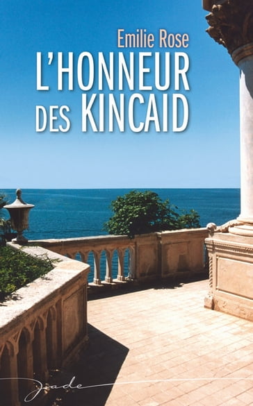 L'honneur des Kincaid - Emilie Rose