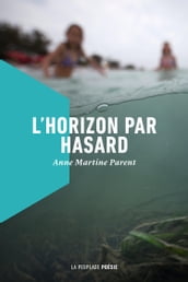 L horizon par hasard