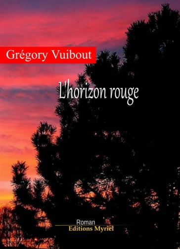 L'horizon rouge - Grégory Vuibout