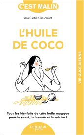 L huile de coco, c est malin