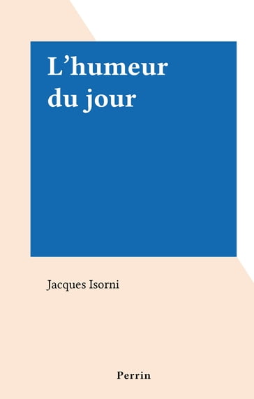 L'humeur du jour - Jacques Isorni