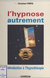 L hypnose autrement