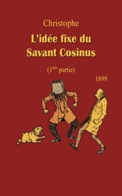 L idée fixe du Savant Cosinus