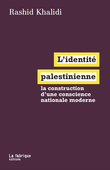 L'identité palestinienne - Rashid Khalidi