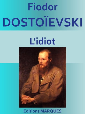 L'idiot - Fedor Michajlovic Dostoevskij