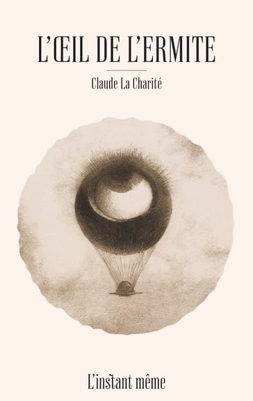 L'œil de l'ermite - Claude La Charité