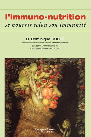 L'immuno-nutrition - Bernard Weber - Camille Lieners - Docteur Dominique Rueff - William Amzallag
