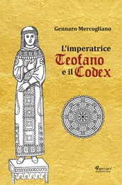 L imperatrice Teofano e il Codex