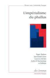 L impérialisme du phallus